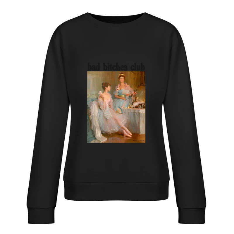 Vintage Boudoir Painting with Provocative Modern Text Female Pullover Sweatshirt