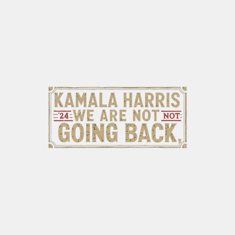 Kamala Harris' Empowering Campaign Slogan: We Are Not Going Back Male Tank Top