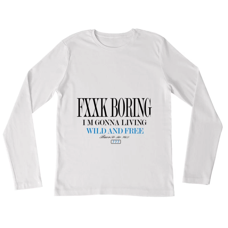 Rebellischer Lebensstil Slogan Damen Langarm T-Shirt
