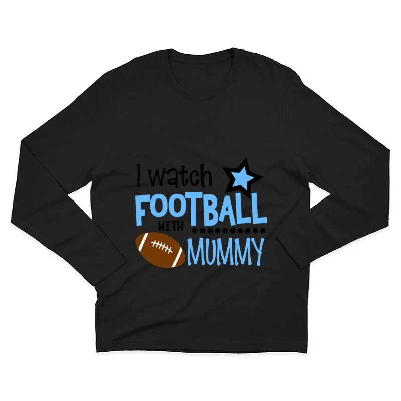 Regarder le football avec maman Homme Manches Longues T-Shirt