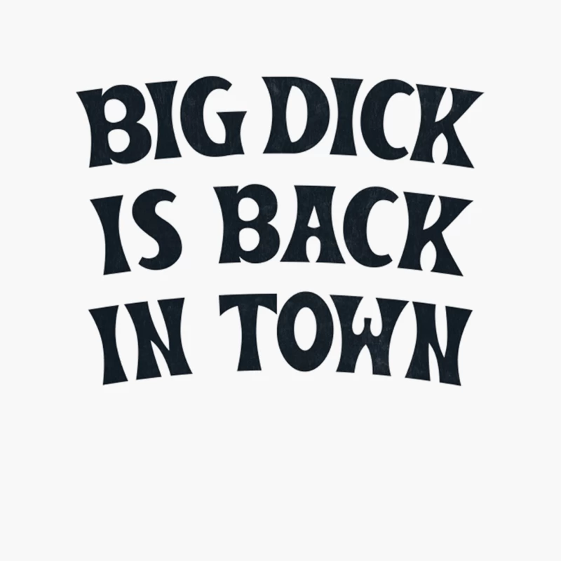 BIG DICK IS BACK IN TOWN Cotton Tote Bag