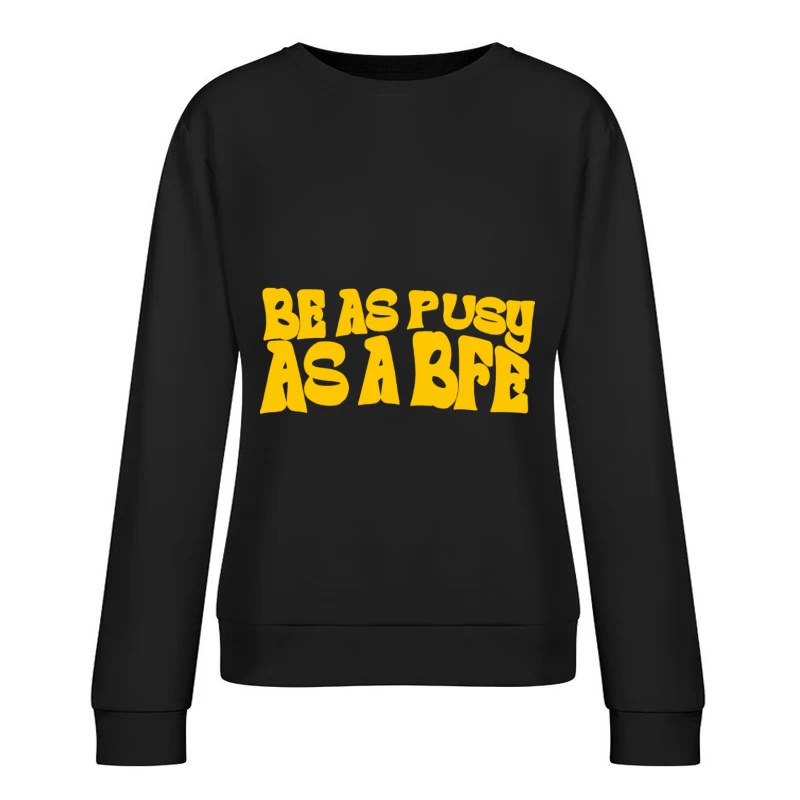 Motivationsspruch in fetten Buchstaben Damen Pullover Sweatshirt