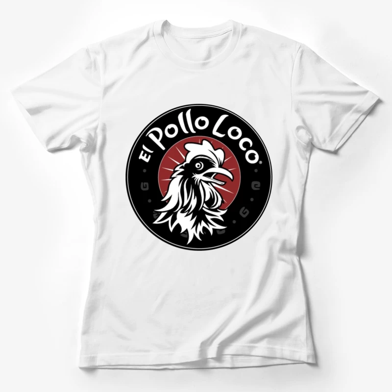 El Pollo Loco Female T-Shirt