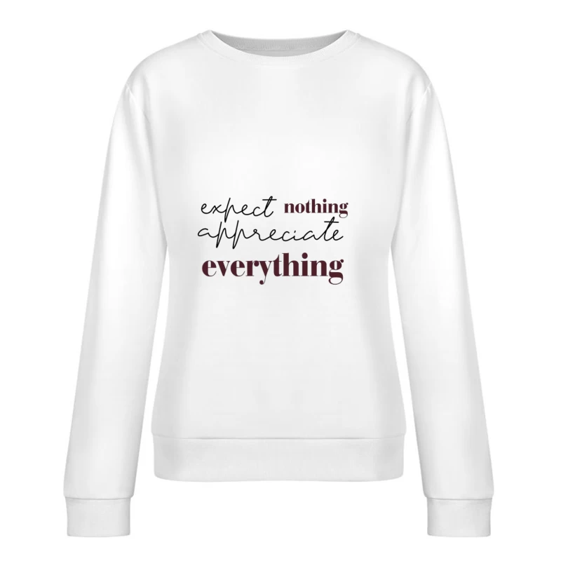Attends rien, apprécie tout citation Femme Sweat-shirt à enfiler