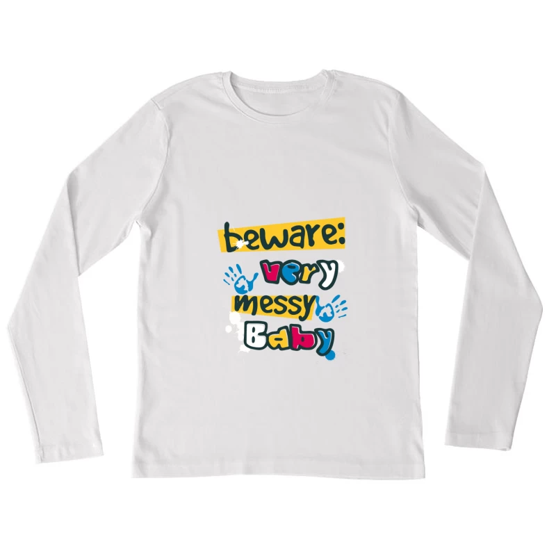 Warnung: Sehr unordentliches Baby Damen Langarm T-Shirt