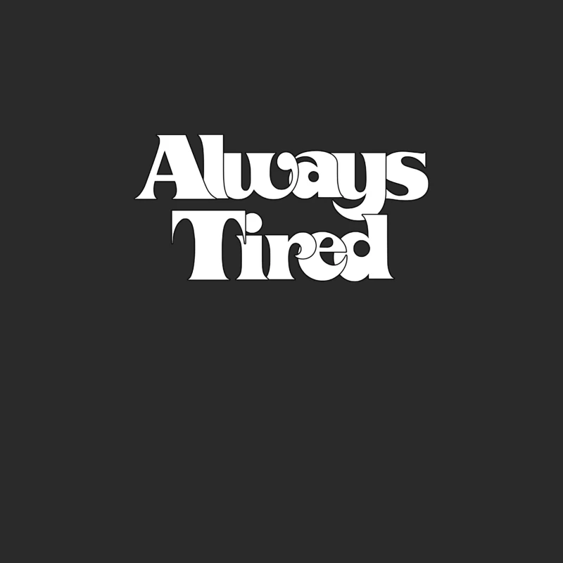 Always Tired   Retro Typography Design Baseball Cap