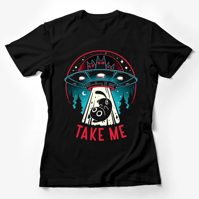 Take Me – UFO & Cat Abduction Whimsy Female T-Shirt