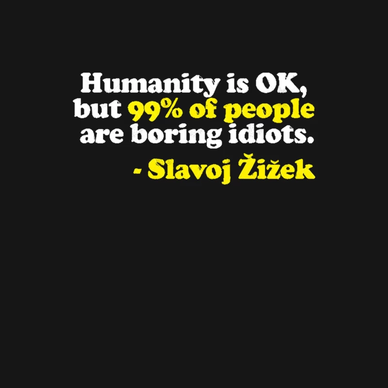 “Humanity is OK, but 99 of people are boring idiots.”  Humorous Philosophy Quotes Female Long Sleeve T-Shirt