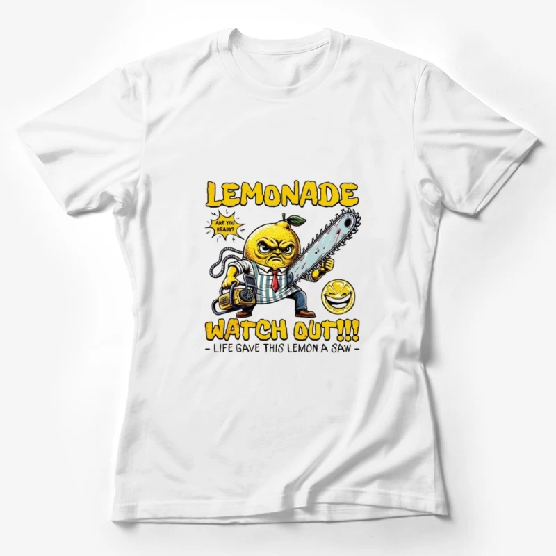 Angry Cartoon Lemon with Chainsaw: "Life Gave This Lemon a Saw" Female T-Shirt