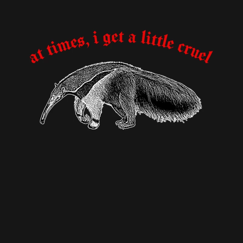 At Times I Get A Little Cruel Nihilist Anteater Mouse Pad