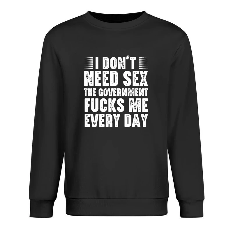 I Don’t Need Sex Crypto Fucks Me Everyday Shirt Male Pullover Sweatshirt