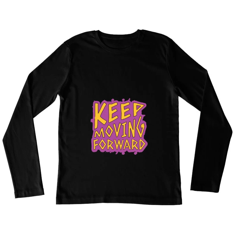Message de motivation : Aller de l'avant Femme Manches Longues T-Shirt