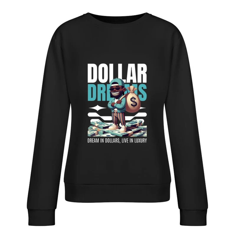 Rêves en Dollars: Vie de Luxe Femme Sweat-shirt à enfiler