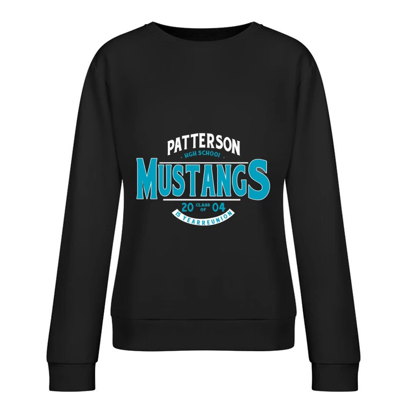 15 Jahre Klassentreffen der Patterson Mustangs High School Damen Pullover Sweatshirt