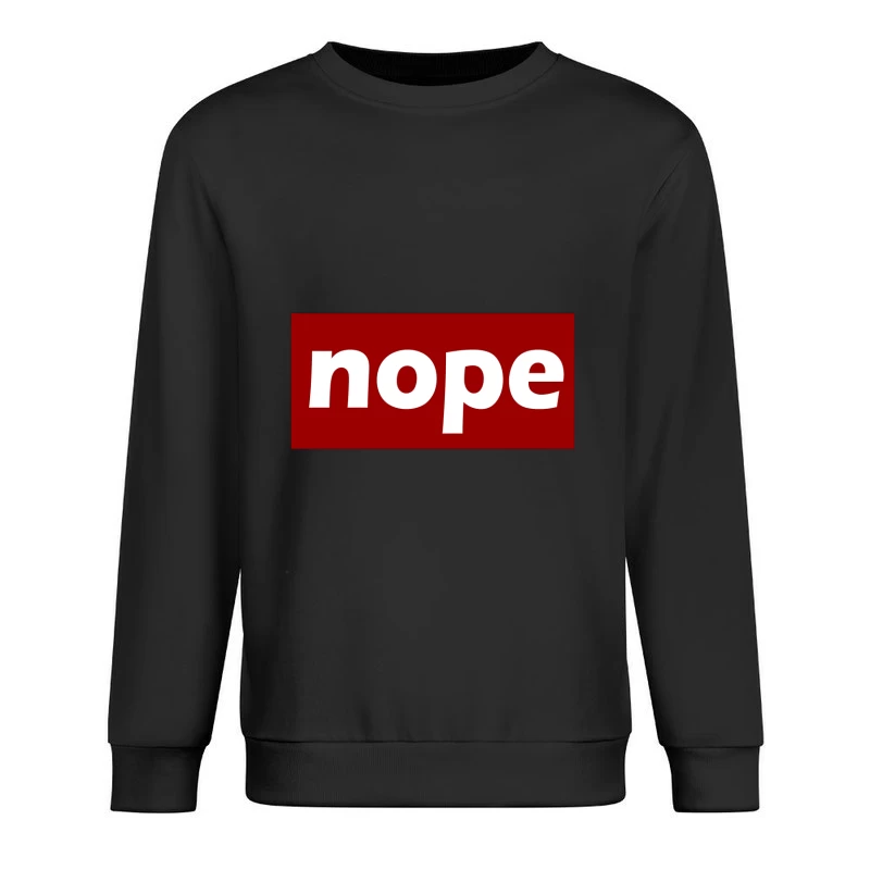 Nope typograph Male Pullover Sweatshirt