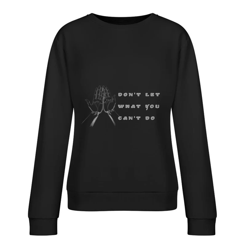 Minimalist Hand-Drawn Motivational Quote Design Female Pullover Sweatshirt