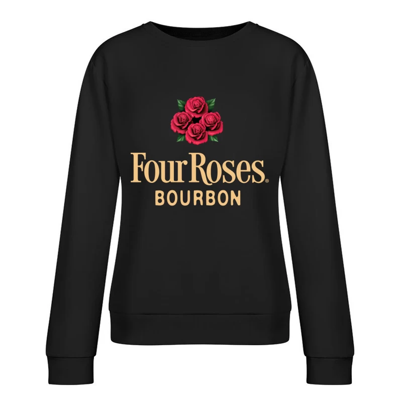 Four Roses Bourbo Female Pullover Sweatshirt