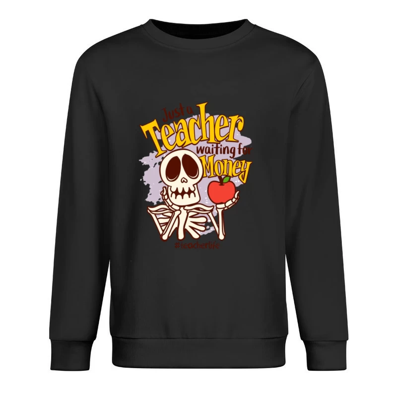 Lehrer-Skelett mit Apfel wartet auf Gehalt Herren Pullover Sweatshirt