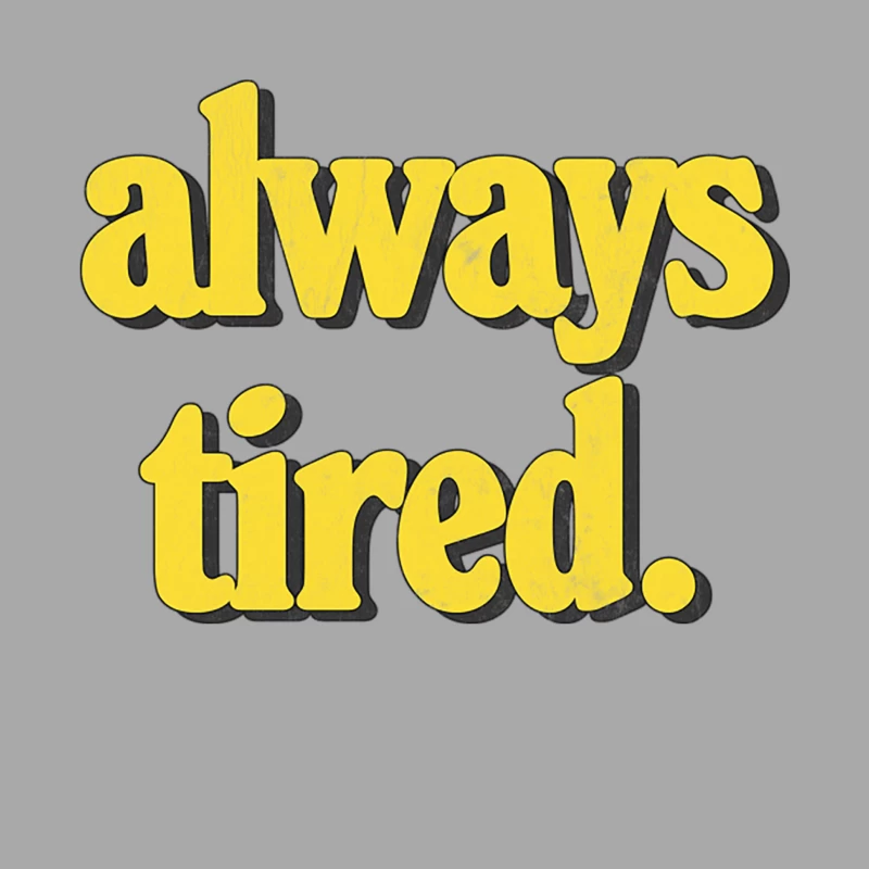 Always Tired  Vintage Look Typography Design Female Pullover Hoodie