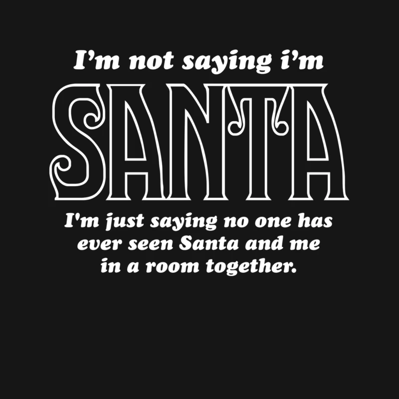I_m Not Saying I_m Santa Mouse Pad