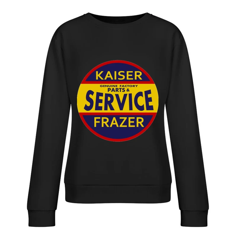 Vintage Kaiser Frazer Automotive Service and Parts Dealership Sign Female Pullover Sweatshirt