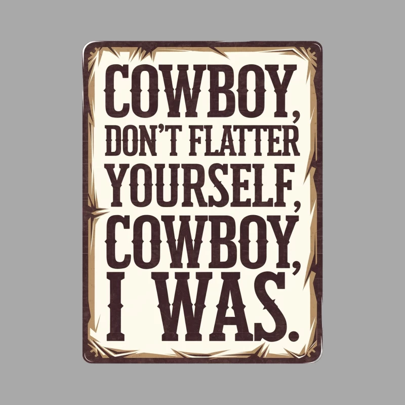 Vintage Cowboy Humor: Rustic Western Quote Sign Male Pullover Hoodie