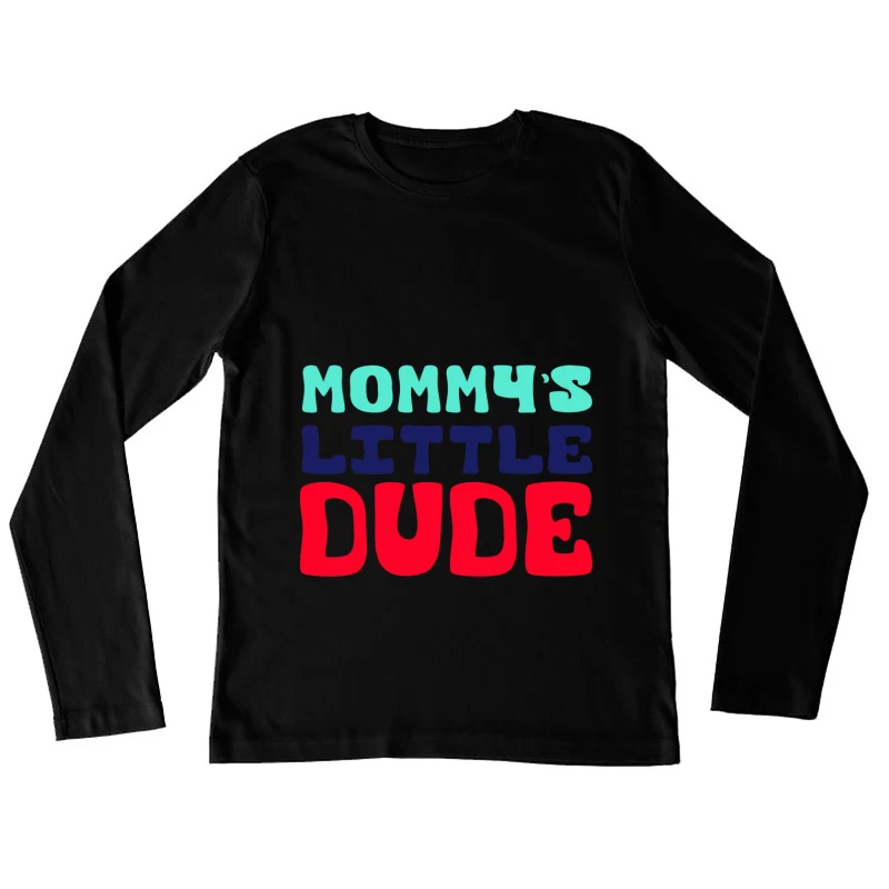 Mommy's Little Dude - Design mignon pour enfants Femme Manches Longues T-Shirt
