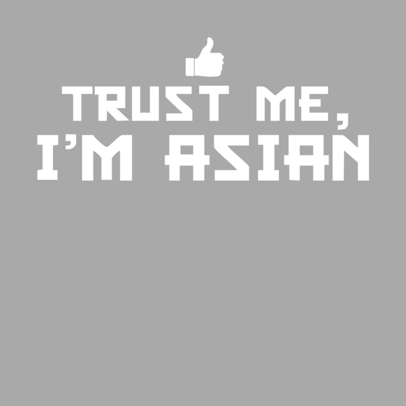 Trust me, I_m Asian - Chinese Vietnamese Korean Japanese lol pride tee Male Pullover Hoodie
