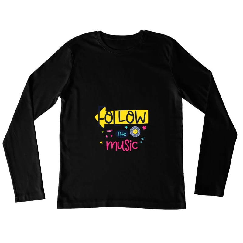 Suivez la musique Femme Manches Longues T-Shirt