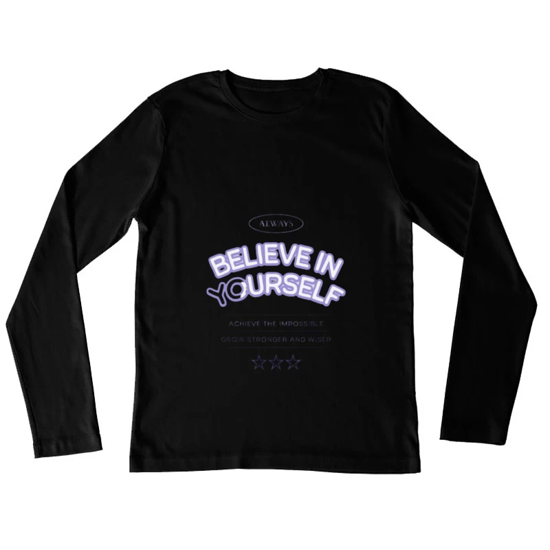 Glaube an dich und wachse Damen Langarm T-Shirt