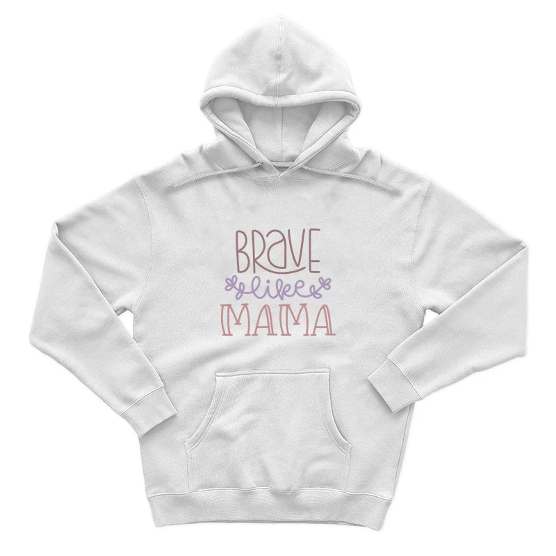 Motivations inspirantes: Brave comme maman Homme Sweat à capuche