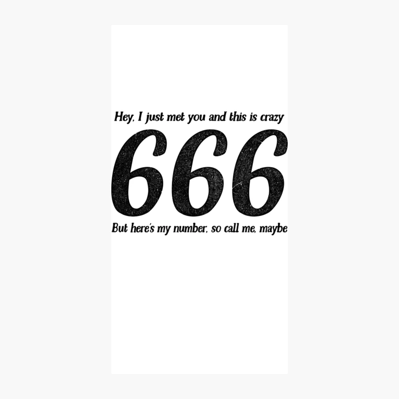 Call Me, Maybe  666 Number Of The Beast  Funny Quote iPhone Case