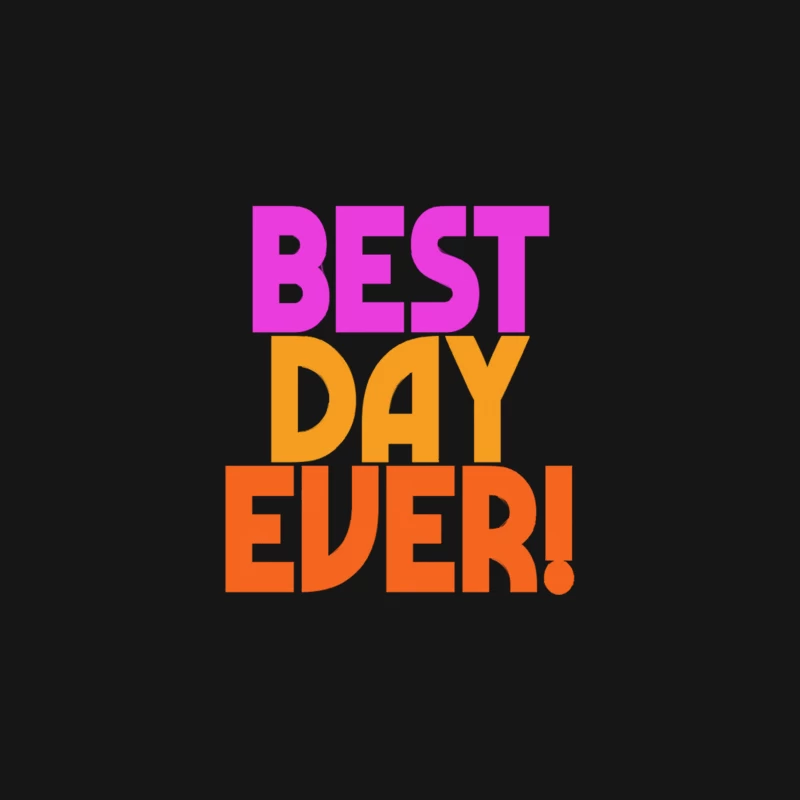 Best Day Ever! Positivity Statement Design Desk Mat