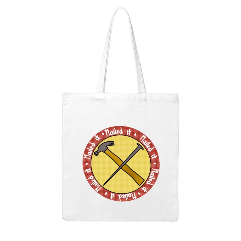 "Nailed It" Achievement Badge with Crossed Hammer and Nail Cotton Tote Bag