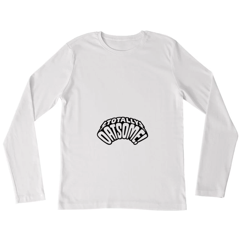 Großer Motivationsschriftzug Damen Langarm T-Shirt