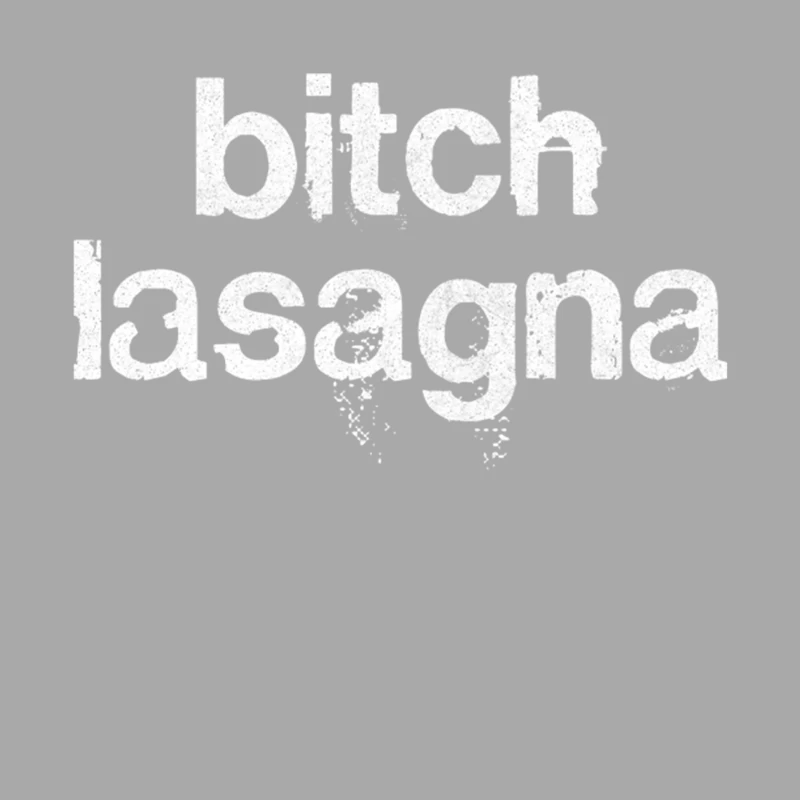 Bitch Lasagna Female Pullover Hoodie