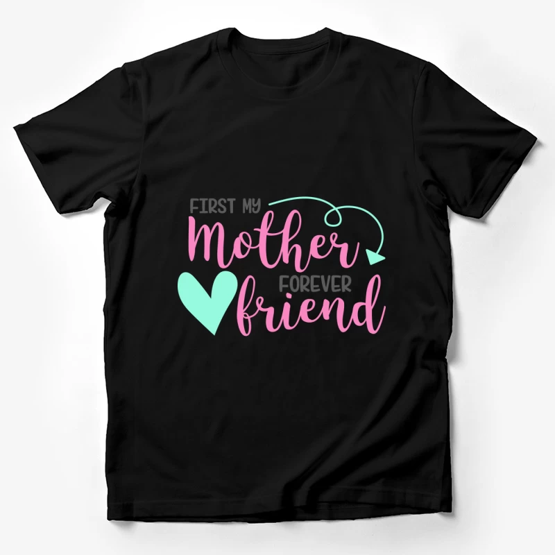 Première Mère, Amie Pour Toujours Homme T-Shirt