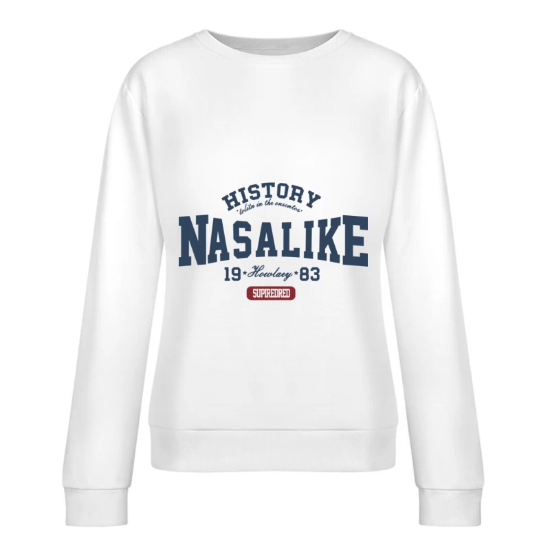 Historie Nasalike 1983 Damen Pullover Sweatshirt