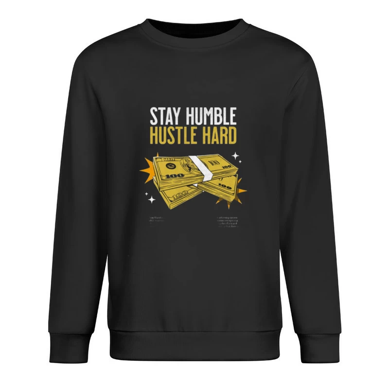 Motivation: Rester humble, travailler dur Homme Sweat-shirt à enfiler