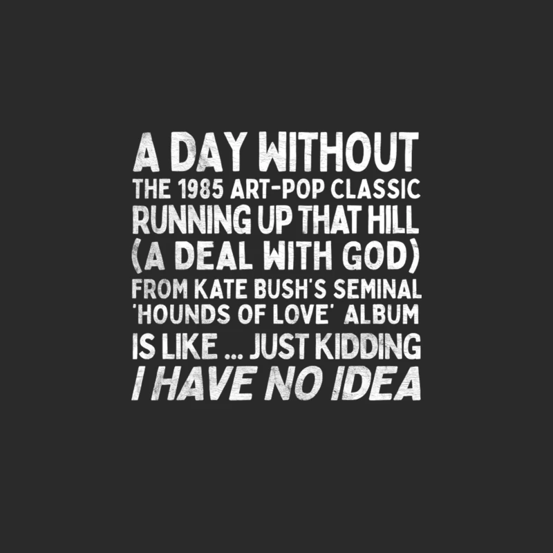 A Day Without Kate Bush_s Running Up That Hill .... Baseball Cap