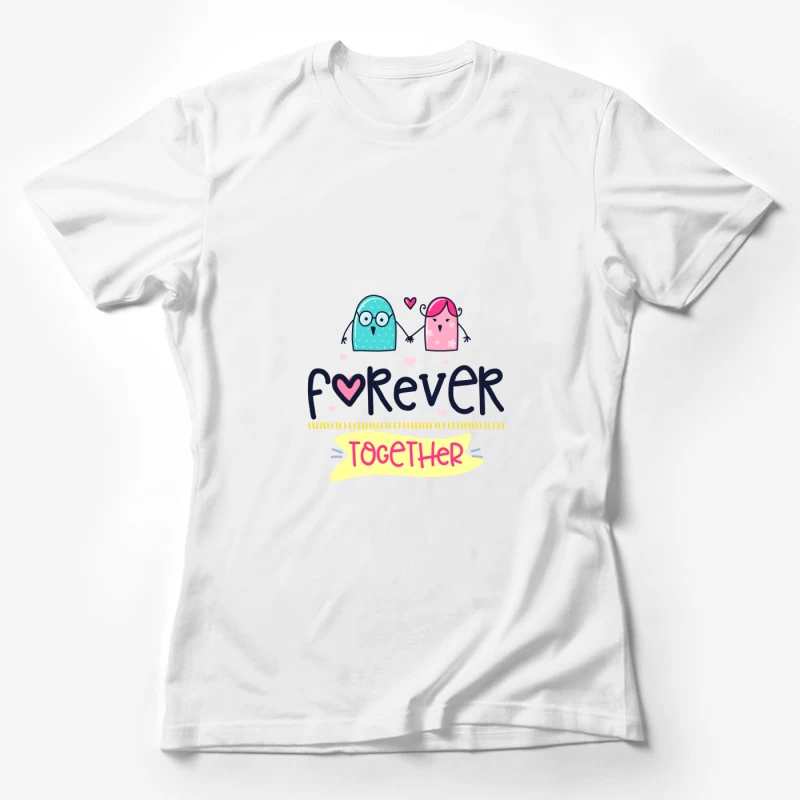 Ensemble pour toujours Femme T-Shirt