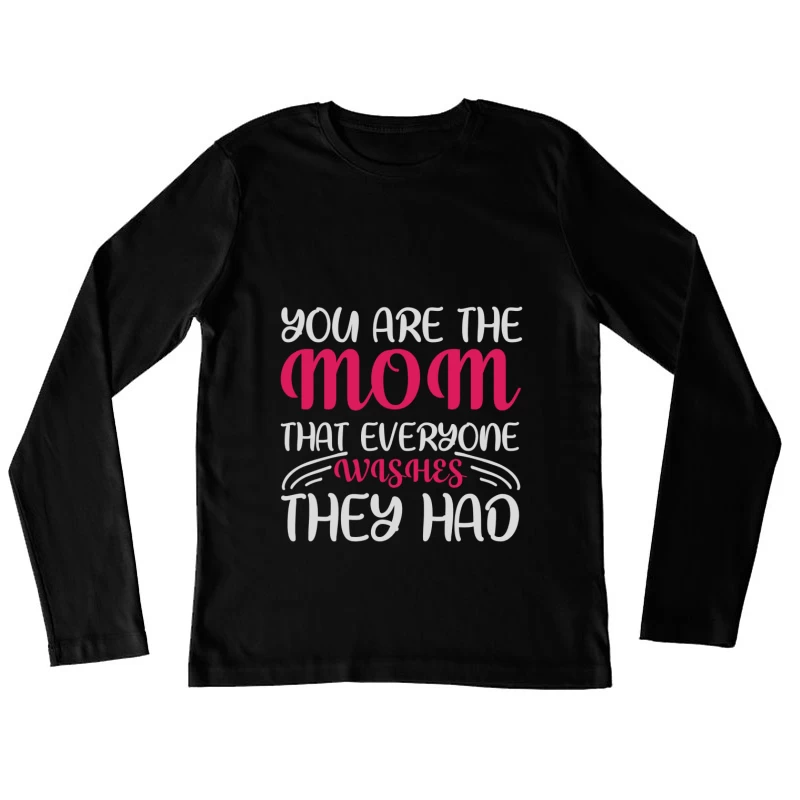 Message inspirant pour maman Femme Manches Longues T-Shirt