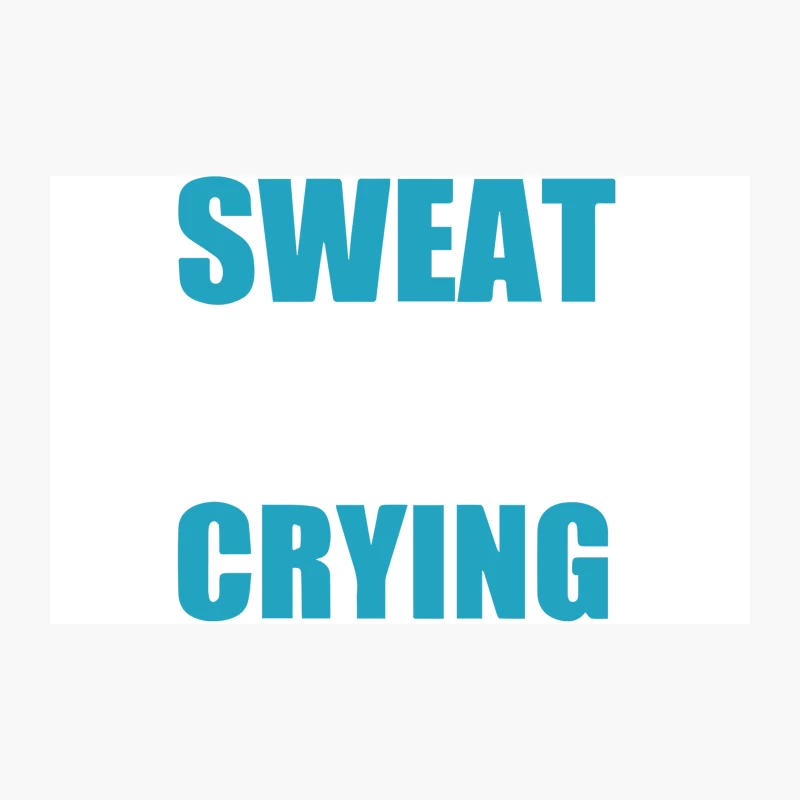 Sweat Is Fat Crying Travel Mug