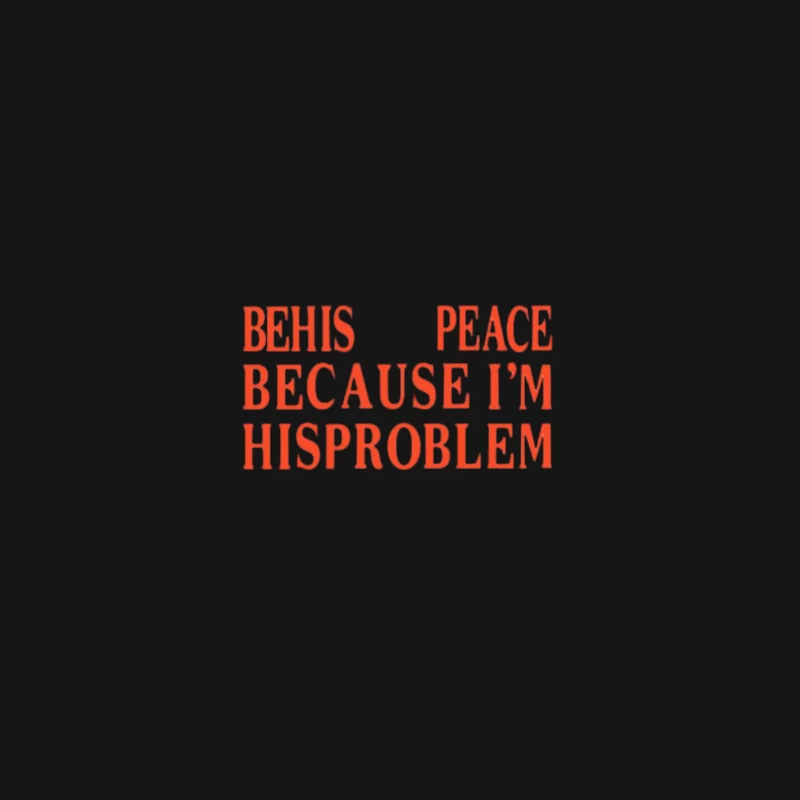 Sei sein Frieden, weil ich sein Problem bin Herren Langarm T-Shirt