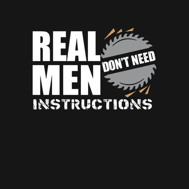 Real Men Instructions Industrial Construction Logo with Saw Blade Male T-Shirt