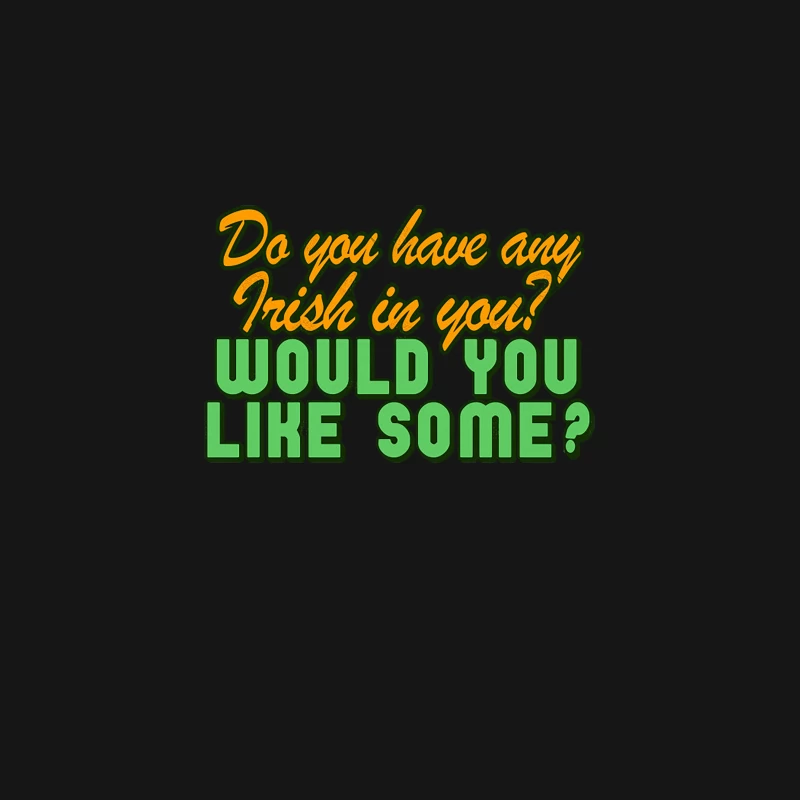 Do You Have Any Irish In You Desk Mat