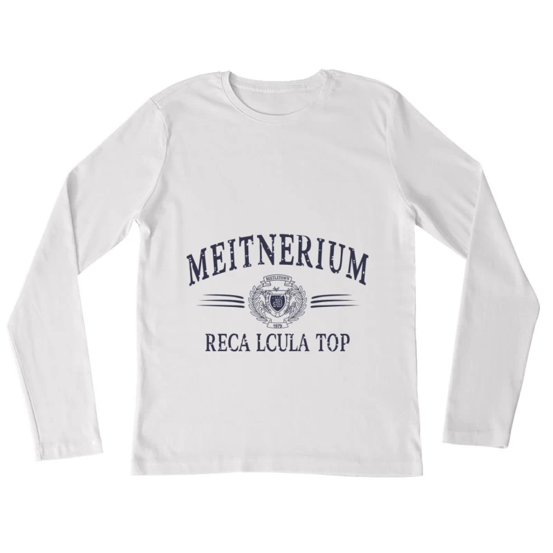 Meitnerium Design mit Emblem Damen Langarm T-Shirt