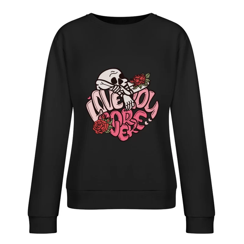 Liebe für immer mit Skelett und Rosen Damen Pullover Sweatshirt