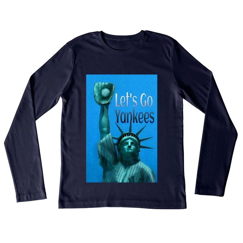 Baseball - New York Yankees - LET'S GO YANKEES Female Long Sleeve T-Shirt