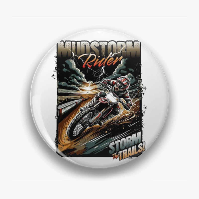 Mudstorm Rider: Extreme Off-Road Motorcycle Racing Through the Storm Pin